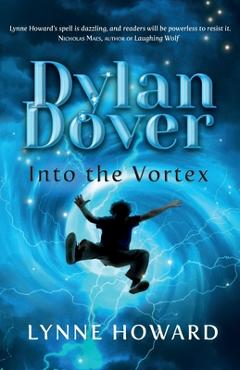 Coperta cărții 'Dylan Dover: Into the Vortex - Lynne Howard'