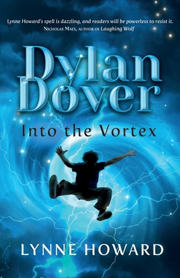 Dylan Dover: Into the Vortex - Lynne Howard