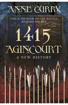 Coperta cărții '1415 Agincourt: A New History - Anne Curry'