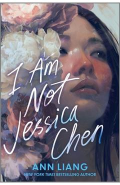 Coperta cărții 'I Am Not Jessica Chen - Ann Liang'