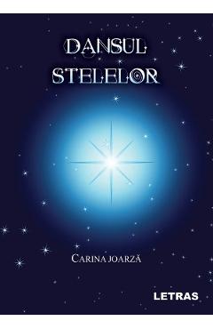 Dansul Stelelor - Carina Joarza
