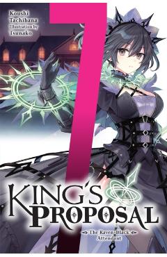 King's Proposal, Vol. 7 (Light Novel) - Koushi Tachibana