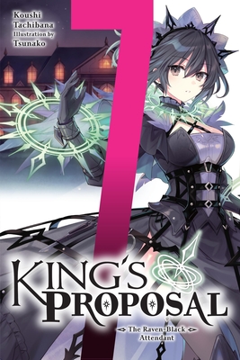 Coperta cărții 'King's Proposal, Vol. 7 (Light Novel) - Koushi Tachibana'