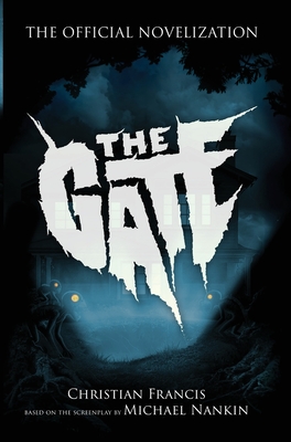 The Gate: The Official Novelization - Christian Francis