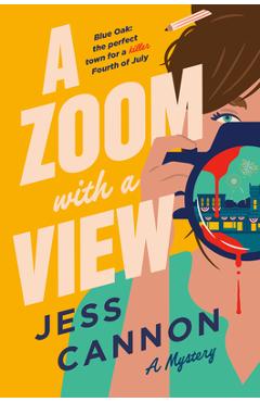 Coperta cărții 'A Zoom with a View: A Mystery - Jess Cannon'
