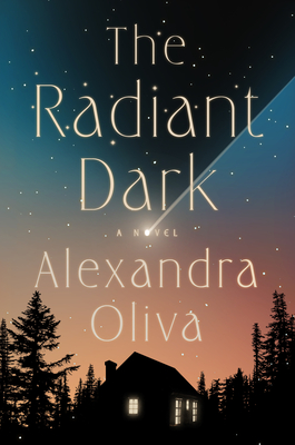 Coperta cărții 'The Radiant Dark - Alexandra Oliva'