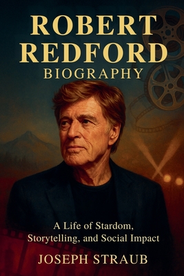 Robert Redford Biography - Joseph Straub
