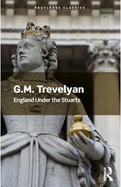 Coperta cărții 'England Under the Stuarts - G. M. Trevelyan'