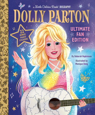 Dolly Parton Ultimate Fan Edition Little Golden Book Biography: 22 Bonus Pages! Stickers! - Deborah Hopkinson