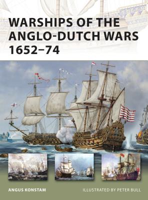 Coperta cărții 'Warships of the Anglo-Dutch Wars 1652-74 - Angus Konstam'