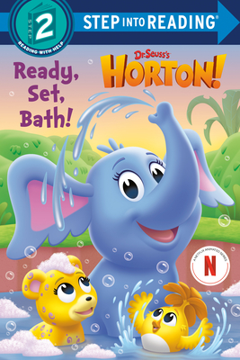 Ready, Set, Bath! (Dr. Seuss's Horton!) - Megan Roth