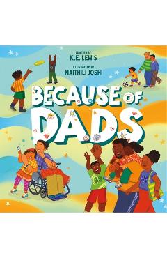 Coperta cărții 'Because of Dads - K. E. Lewis'