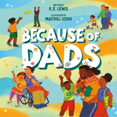 Coperta cărții 'Because of Dads - K. E. Lewis'