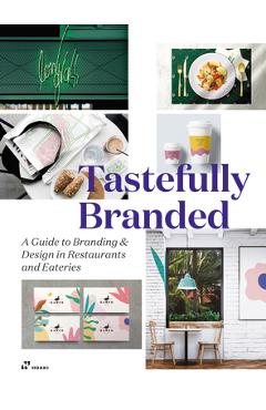 Coperta cărții 'Tastefully Branded: A Guide to Branding and Design in Cafés, Restaurants and Eateries - Wang Shaoqiang'