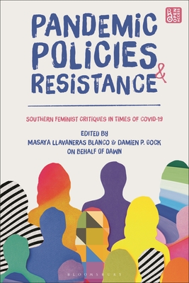 Pandemic Policies and Resistance: Southern Feminist Critiques in Times of Covid-19 - Masaya Llavaneras Blanco