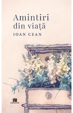 Coperta cărții 'Amintiri din viață - Ioan Cean'
