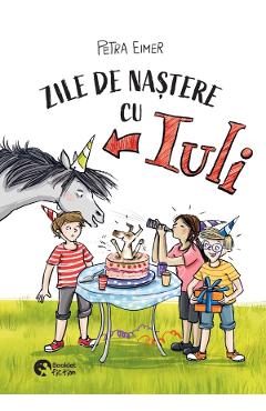 Coperta cărții 'Zile de naștere cu Iuli - Petra Eimer'