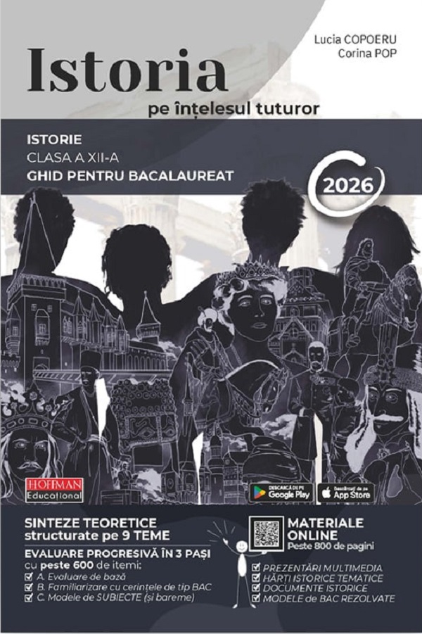 Istoria pe intelesul tuturor - Clasa 12 - Ghid pentru Bacalaureat 2026 - Lucia Copoeru, Corina Pop