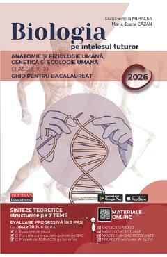 Poza produsului Biologia pe intelesul tuturor - Clasele 11-12 - Ghid pentru Bacalaureat 2026 - Ioana-Emilia Mihacea, Maria-Ioana Cazan