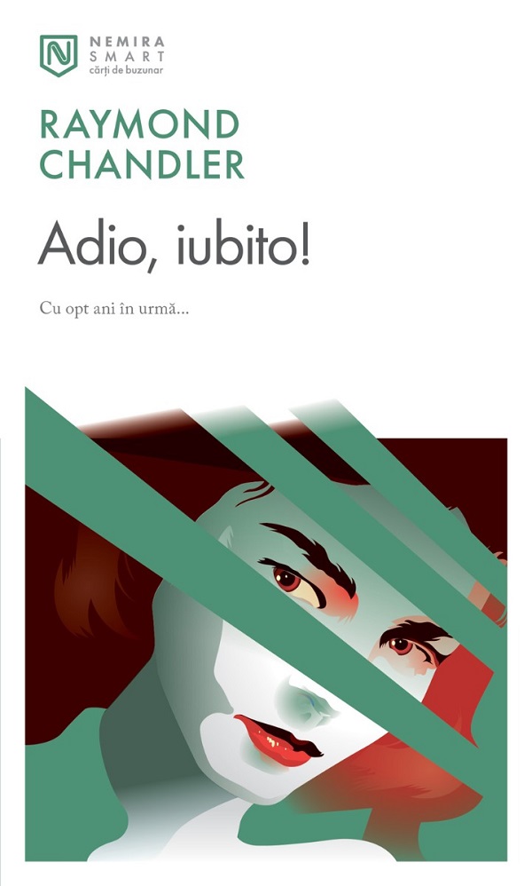 Adio, iubito! - Raymond Chandler