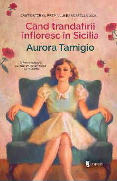 Poza produsului Cand trandafirii infloresc in Sicilia - Aurora Tamigio