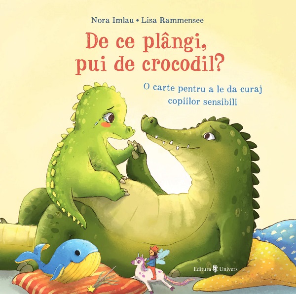 De ce plangi, pui de crocodil? - Nora Imlau