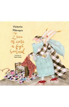 Poza produsului Ziua in care a fugit somnul - Victoria Patrascu