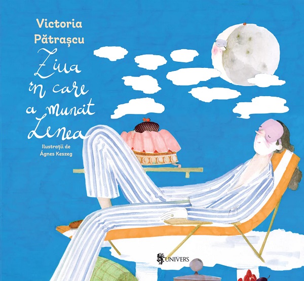 Ziua in care a muncit lenea - Victoria Patrascu