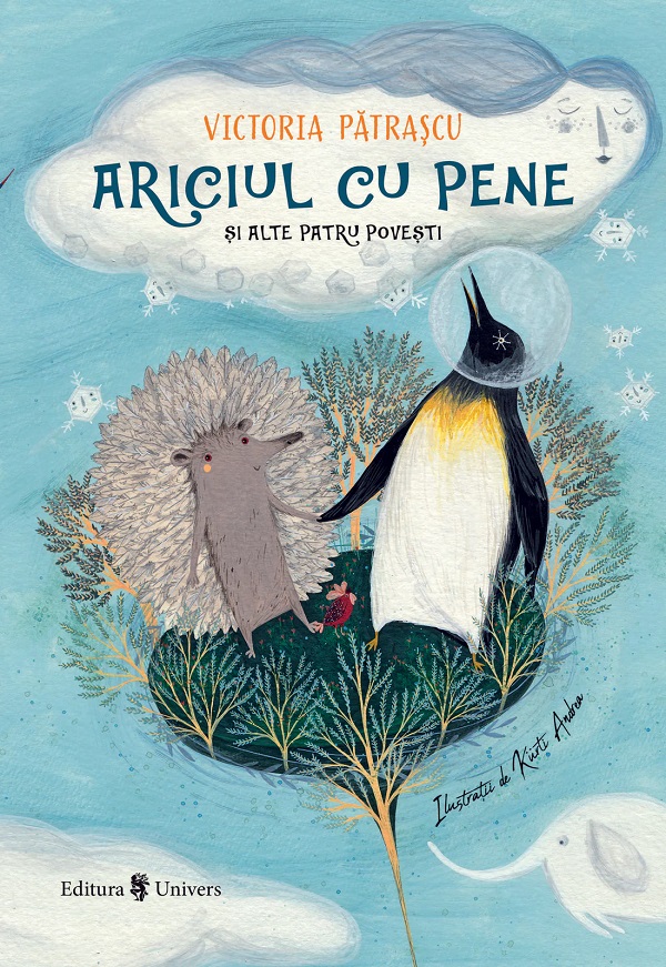 Ariciul cu pene si alte patru povesti - Victoria Patrascu