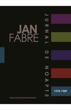 Poza produsului Jurnal de noapte Vol.1 (1978-1984) - Jan Fabre