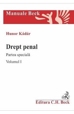 Drept penal. Partea speciala. Vol.1 - Hunor Kadar