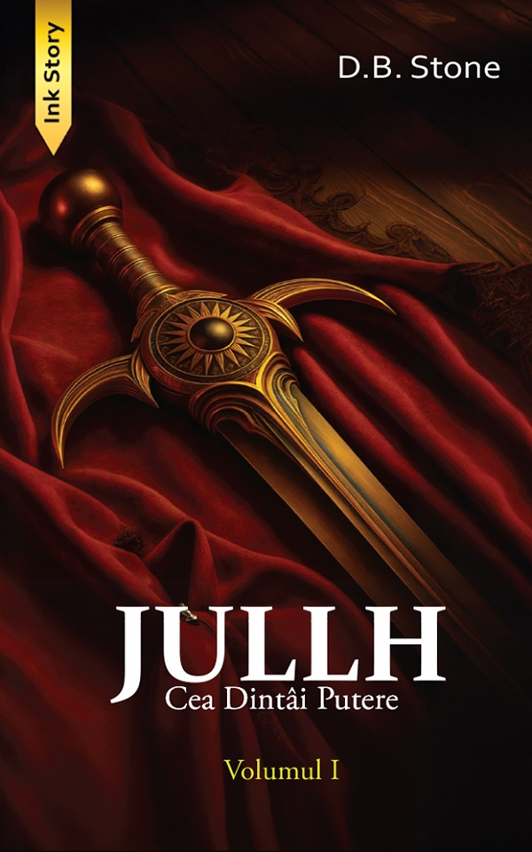 Jullh. Cea dintai putere Vol.1 - D.B. Stone