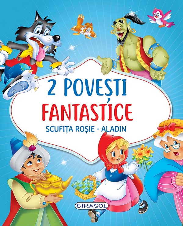 2 Povesti fantastice: Scufita Rosie. Aladin