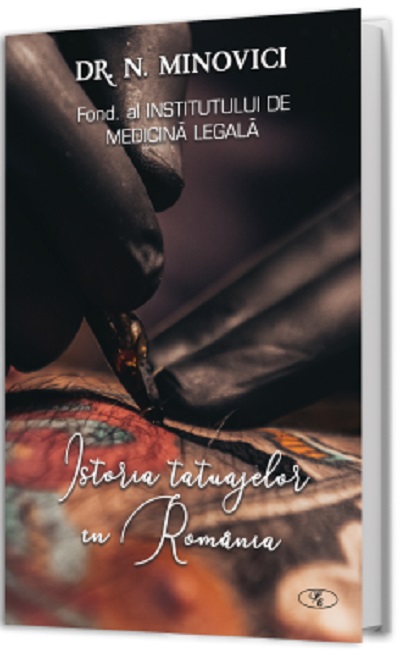 Istoria tatuajelor in Romania - Nicolae S. Minovici