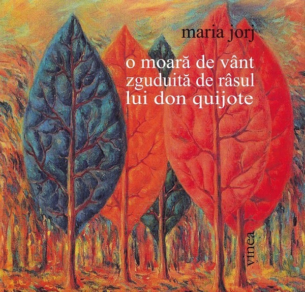 O moara de vant zguduita de rasul lui Don Quijote - Maria Jorj