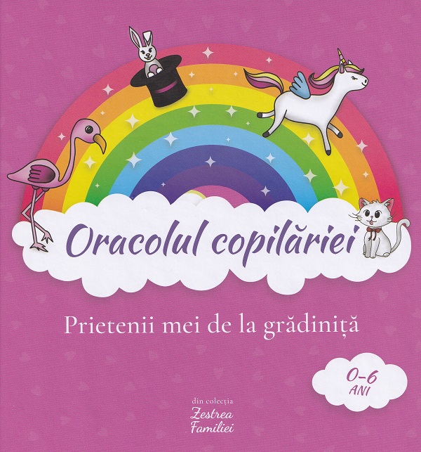 Oracolul copilariei 0-6 ani: Unicorni. Prietenii mei de la gradinita - Mia Willms