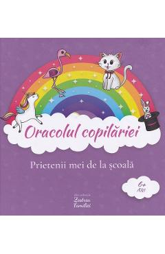 Poza produsului Oracolul copilariei 0-6 ani: Unicorni. Prietenii mei de la scoala - Mia Willms