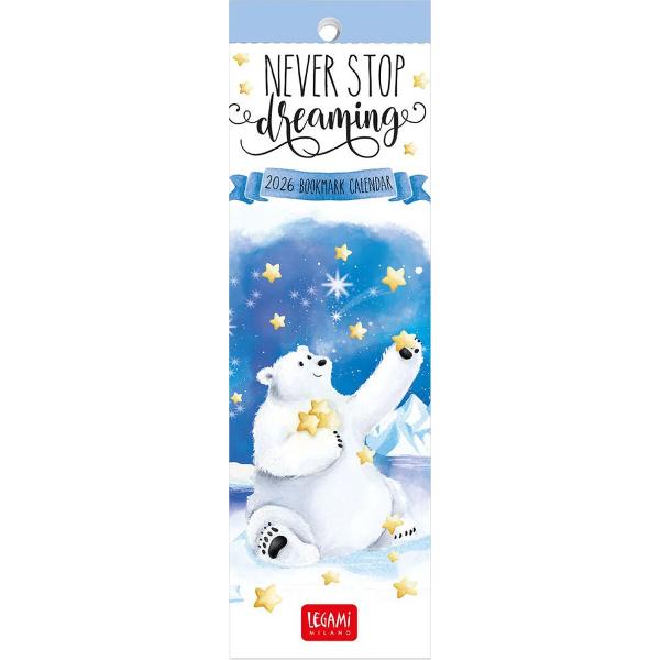 Semne de carte: Calendar 2026. Never Stop Dreaming