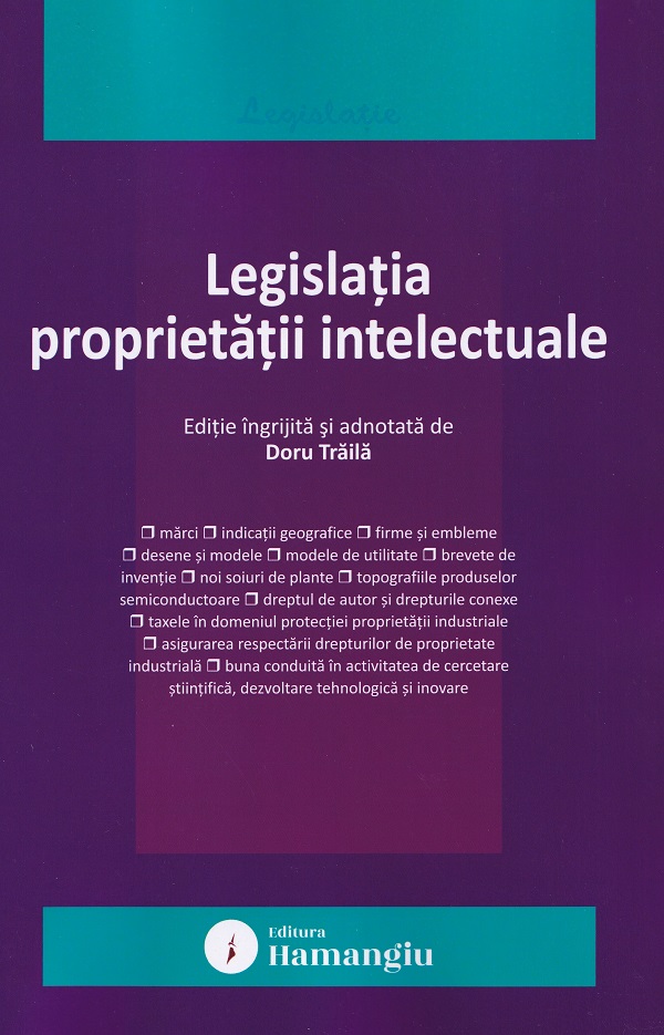 Legislatia proprietatii intelectuale Act. 15 septembrie 2025 - Doru Traila