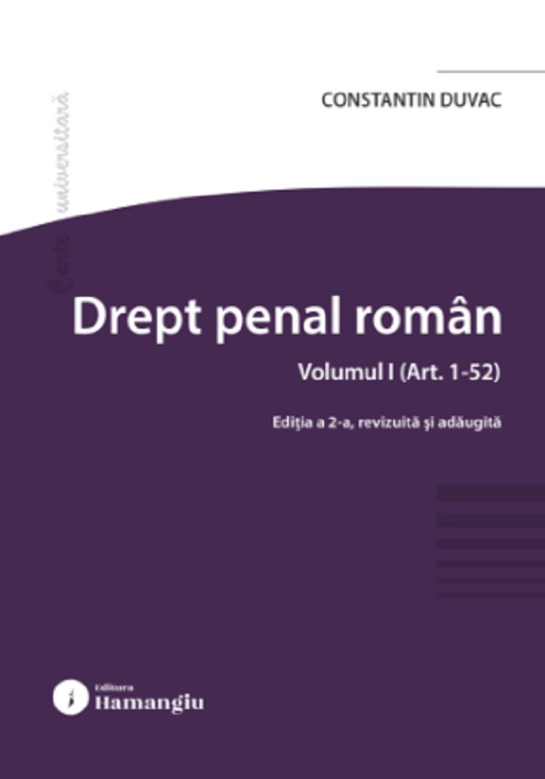 Drept penal roman. Vol.1: art. 1-52 Ed.2 - Constantin Duvac