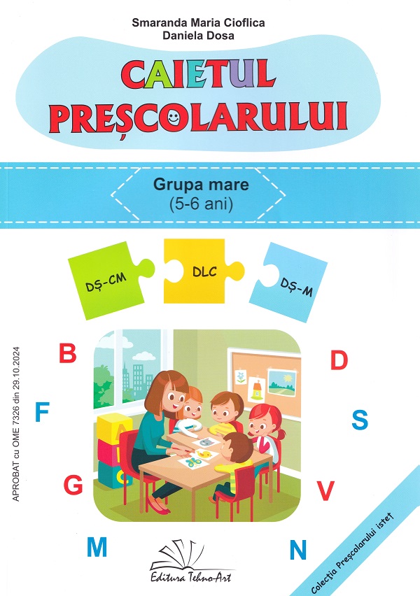 Caietul prescolarului. Grupa mare - Smaranda Maria Cioflica, Daniela Dosa