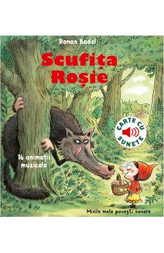Poza produsului Scufita Rosie. Carte cu sunete - Ronan Badel