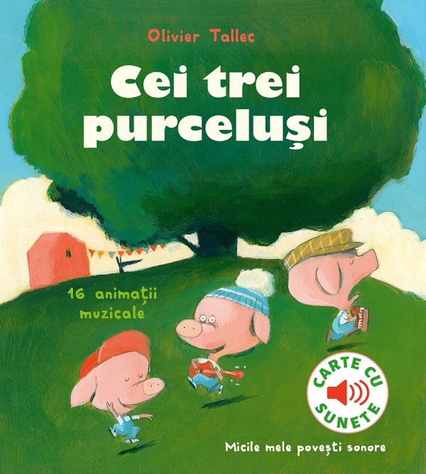 Cei trei purcelusi. Carte cu sunete - Olivier Tallec