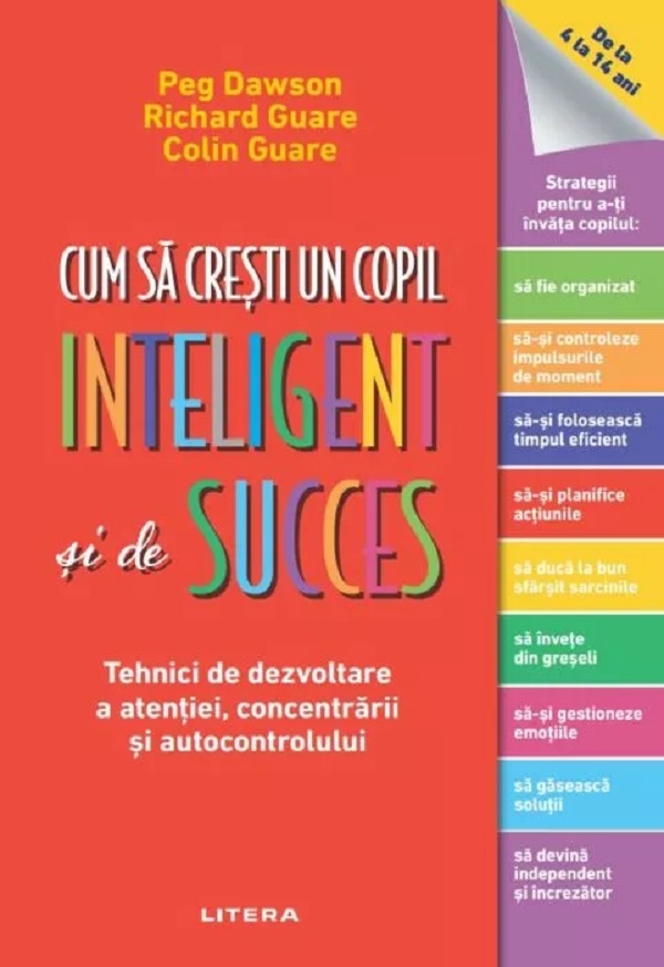 Cum sa cresti un copil inteligent si de succes - Peg Dawson, Richard Guare, Colin Guare