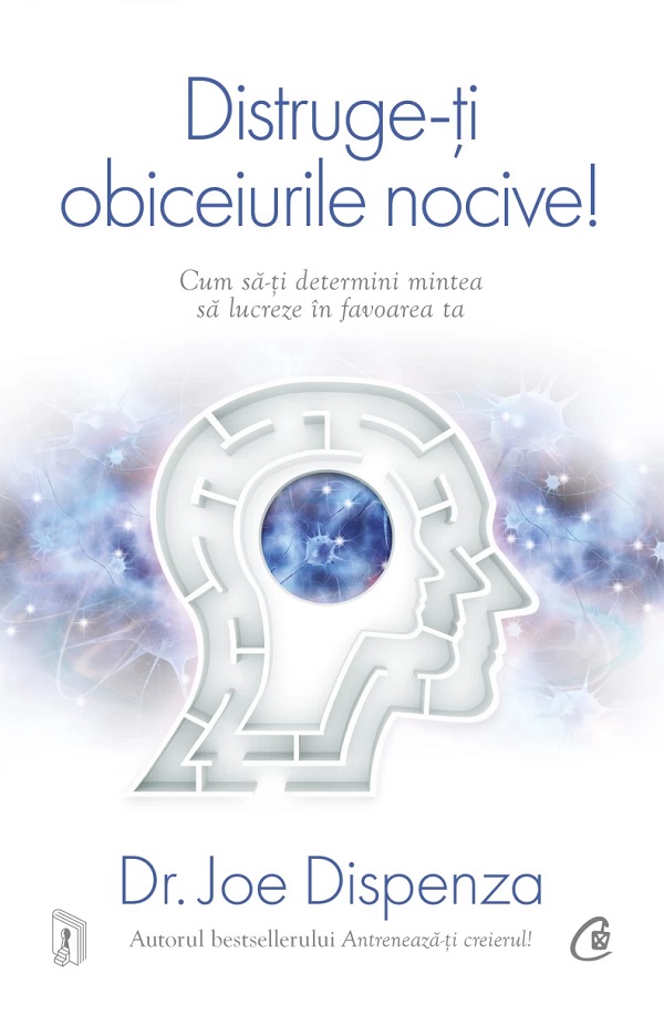 Distruge-ti obiceiurile nocive! - Joe Dispenza