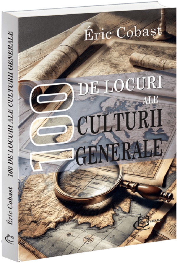 100 de locuri ale culturii generale - Eric Cobast