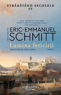 Poza produsului Lumina fericirii. Strabatand secolele IV - Eric-Emmanuel Schmitt