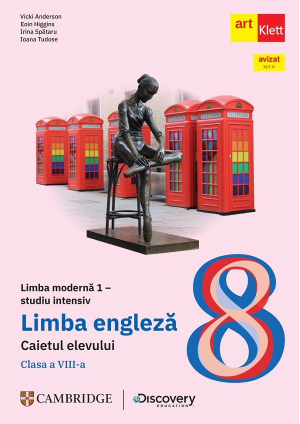 Limba engleza. Limba moderna 1. Studiu intensiv - Clasa 8 - Caietul elevului - Vicki Anderson, Eoin Higgins, Irina Spataru, Ioana Tudose