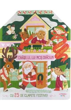 Coperta cărții 'Oraselul lui Mos Craciun. Carte de advent cu 25 de clapete festive! - Laura Garnerburt'