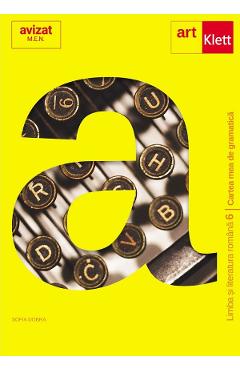 Poza produsului Limba romana. Cartea mea de gramatica - Clasa 6 - Sofia Dobra